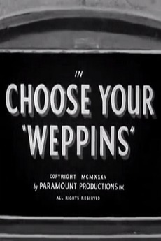 Choose Your “Weppins” (1935)