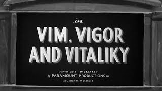 Vim, Vigor and Vitaliky 