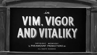 Vim, Vigor and Vitaliky (1936)