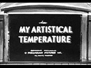 My Artistical Temperature (1937)