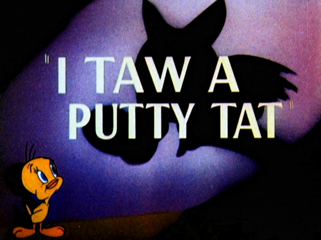 I Taw a Putty Tat (1948)